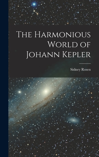 Couverture_The Harmonious World of Johann Kepler