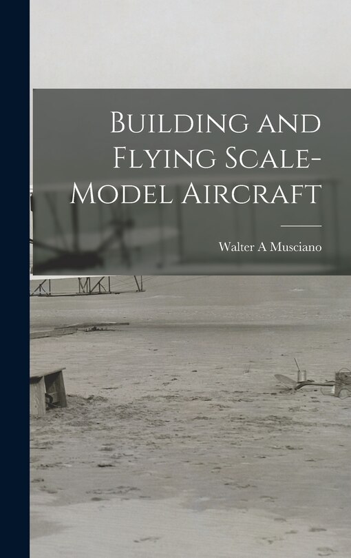 Front cover_Building and Flying Scale-model Aircraft