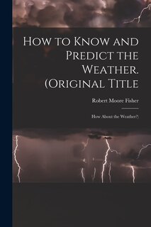 Couverture_How to Know and Predict the Weather. (Original Title