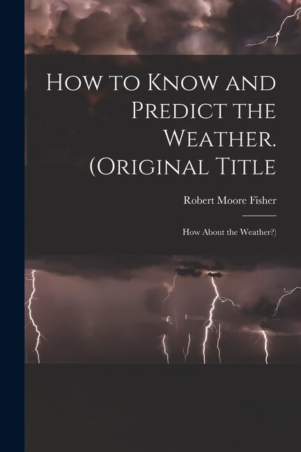 Couverture_How to Know and Predict the Weather. (Original Title
