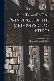 Couverture_Fundamental Principles of the Metaphysics of Ethics