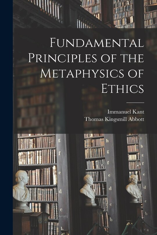 Couverture_Fundamental Principles of the Metaphysics of Ethics