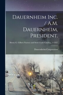 Front cover_Dauernheim Inc. / A.M. Dauernheim, President.; 1937