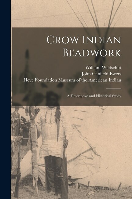 Front cover_Crow Indian Beadwork; a Descriptive and Historical Study