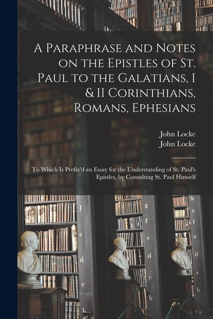 Front cover_A Paraphrase and Notes on the Epistles of St. Paul to the Galatians, I & II Corinthians, Romans, Ephesians