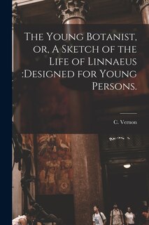Front cover_The Young Botanist, or, A Sketch of the Life of Linnaeus