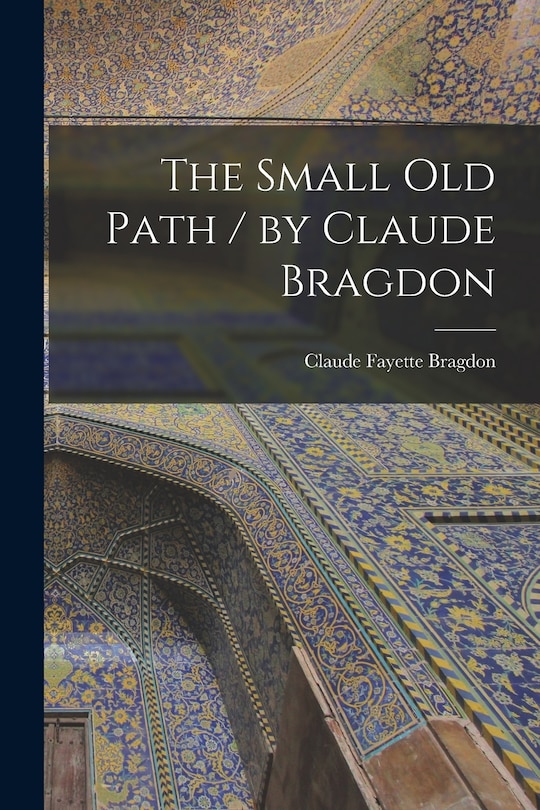 Couverture_The Small Old Path / by Claude Bragdon