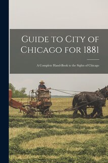 Front cover_Guide to City of Chicago for 1881