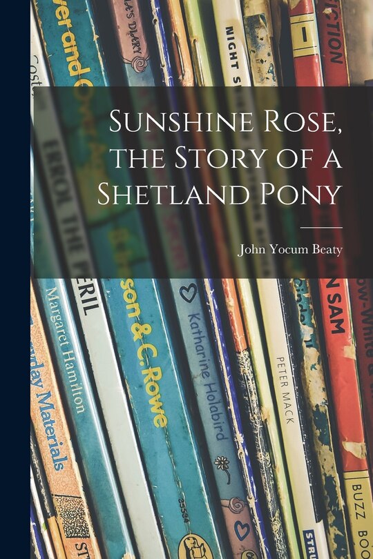 Couverture_Sunshine Rose, the Story of a Shetland Pony