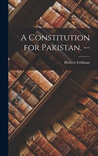 Front cover_A Constitution for Pakistan. --