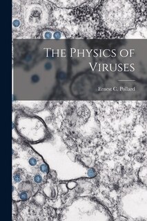 Front cover_The Physics of Viruses