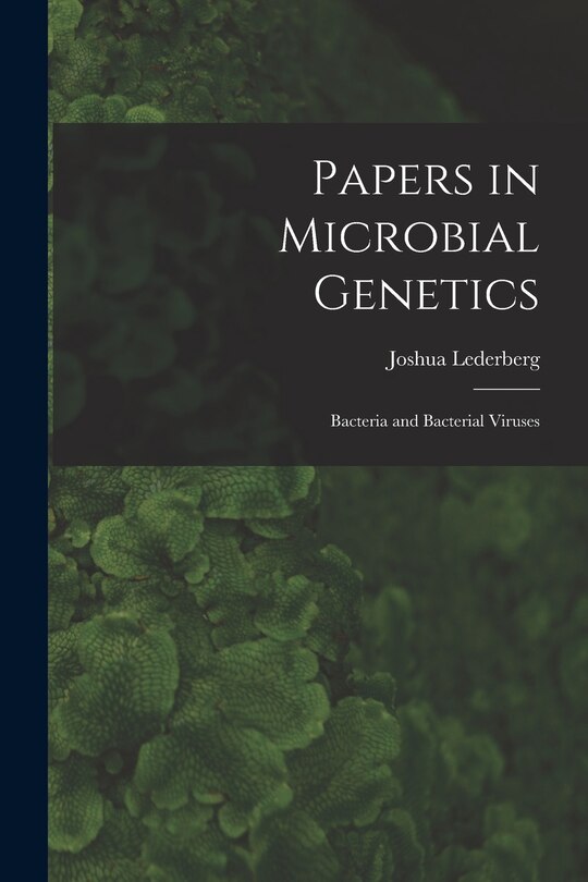 Couverture_Papers in Microbial Genetics; Bacteria and Bacterial Viruses