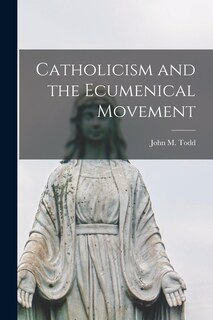 Front cover_Catholicism and the Ecumenical Movement