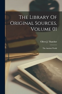 Couverture_The Library Of Original Sources, Volume 01