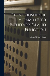Couverture_Relationship of Vitamin E to Pituitary Gland Function