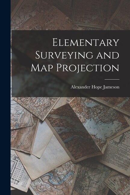Front cover_Elementary Surveying and Map Projection