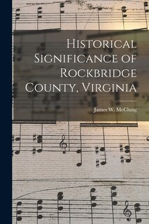 Front cover_Historical Significance of Rockbridge County, Virginia
