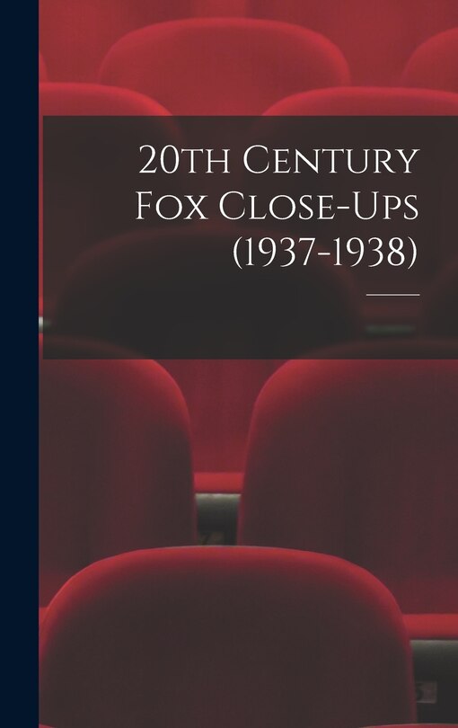 Front cover_20th Century Fox Close-Ups (1937-1938)