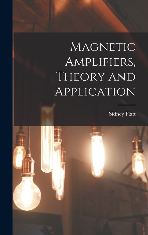 Couverture_Magnetic Amplifiers, Theory and Application
