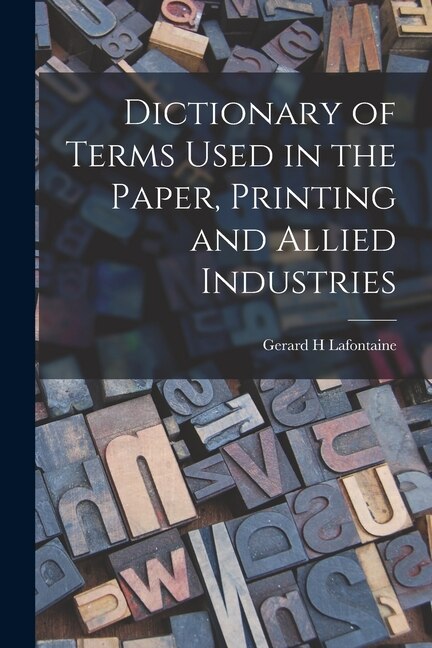 Front cover_Dictionary of Terms Used in the Paper, Printing and Allied Industries