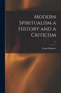 Front cover_Modern Spiritualism a History and a Criticism; v.1
