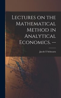 Front cover_Lectures on the Mathematical Method in Analytical Economics. --