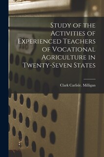 Front cover_Study of the Activities of Experienced Teachers of Vocational Agriculture in Twenty-seven States
