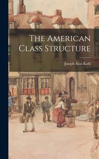 Front cover_The American Class Structure