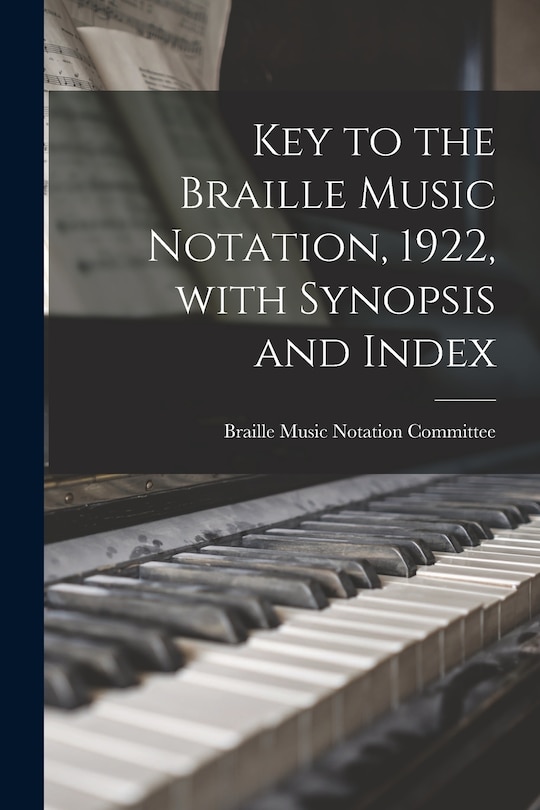 Couverture_Key to the Braille Music Notation, 1922, With Synopsis and Index