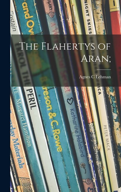 Front cover_The Flahertys of Aran;