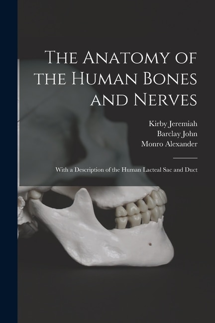 Front cover_The Anatomy of the Human Bones and Nerves