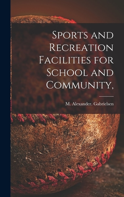Front cover_Sports and Recreation Facilities for School and Community,