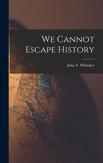 Front cover_We Cannot Escape History