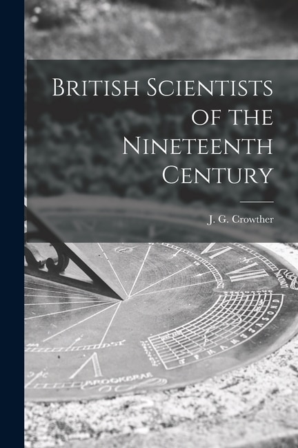 Couverture_British Scientists of the Nineteenth Century