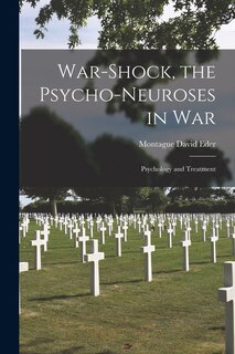 Front cover_War-shock, the Psycho-neuroses in War