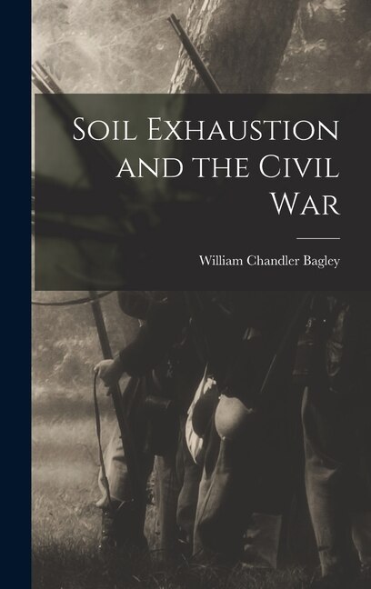 Front cover_Soil Exhaustion and the Civil War