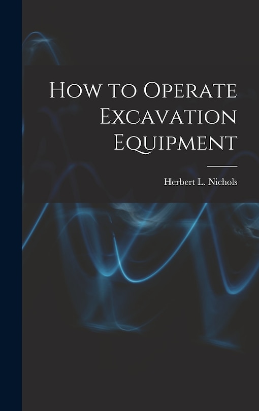 Front cover_How to Operate Excavation Equipment