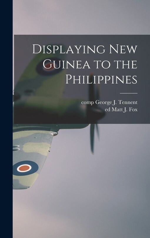 Couverture_Displaying New Guinea to the Philippines
