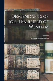 Front cover_Descendants of John Fairfield of Wenham; v.1