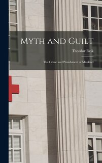 Couverture_Myth and Guilt; the Crime and Punishment of Mankind