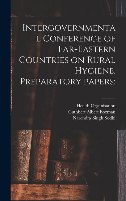 Couverture_Intergovernmental Conference of Far-Eastern Countries on Rural Hygiene. Preparatory Papers