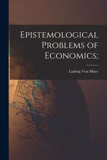 Front cover_Epistemological Problems of Economics;