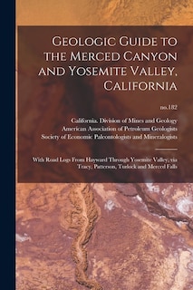 Front cover_Geologic Guide to the Merced Canyon and Yosemite Valley, California