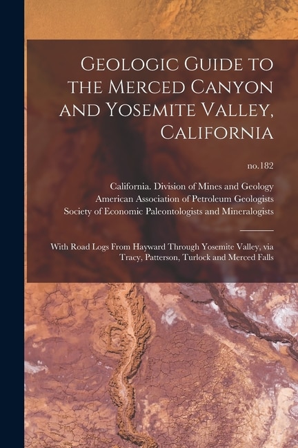 Front cover_Geologic Guide to the Merced Canyon and Yosemite Valley, California