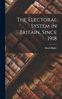 Couverture_The Electoral System in Britain, Since 1918
