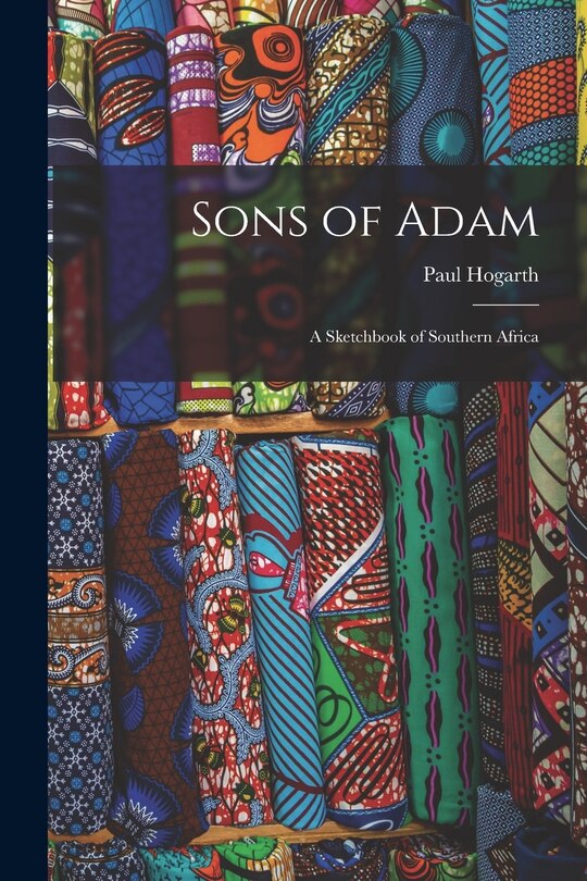 Front cover_Sons of Adam; a Sketchbook of Southern Africa