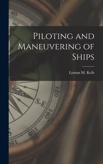 Front cover_Piloting and Maneuvering of Ships
