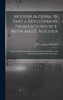 Front cover_Modern Algebra. In Part a Development From Lectures by E. Artin and E. Noether; Translated From the 2d Rev. German Ed. by Fred Blum, With Revisions and Additions by the Author; 1