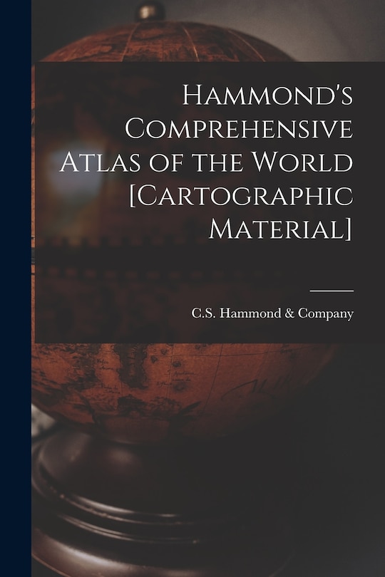 Couverture_Hammond's Comprehensive Atlas of the World [cartographic Material]