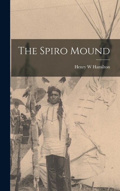 Front cover_The Spiro Mound
